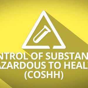Control of Substances Hazardous to Health (COSHH)