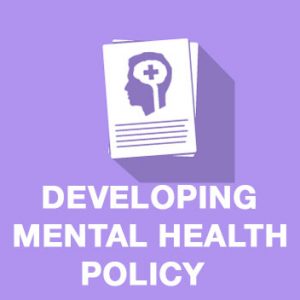 Developing mental health policy
