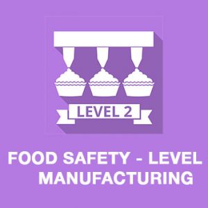 FOOD SAFETY LEVEL 2 Manufacturing