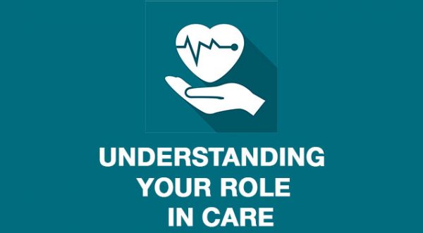 understanding your role in care copy